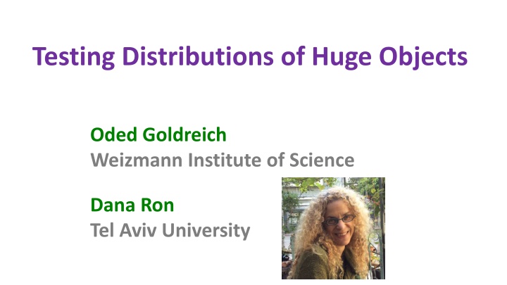 testing distributions of huge objects