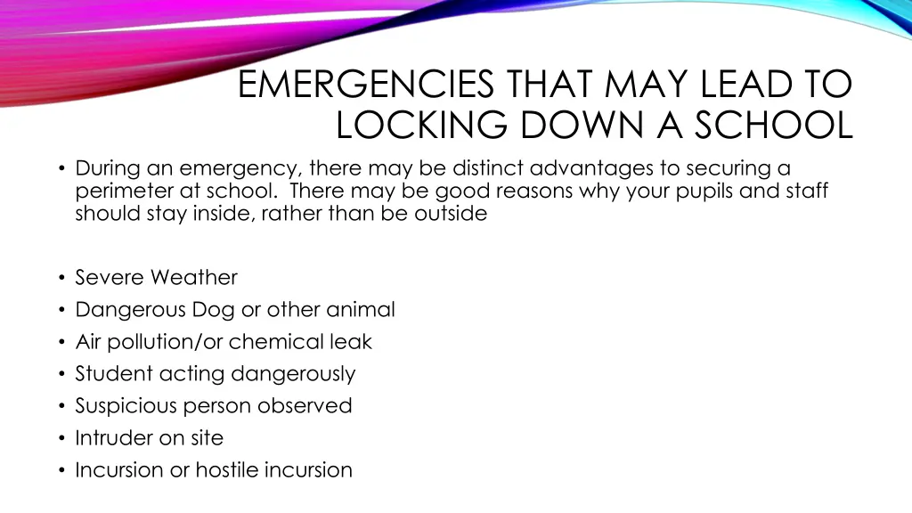 emergencies that may lead to locking down