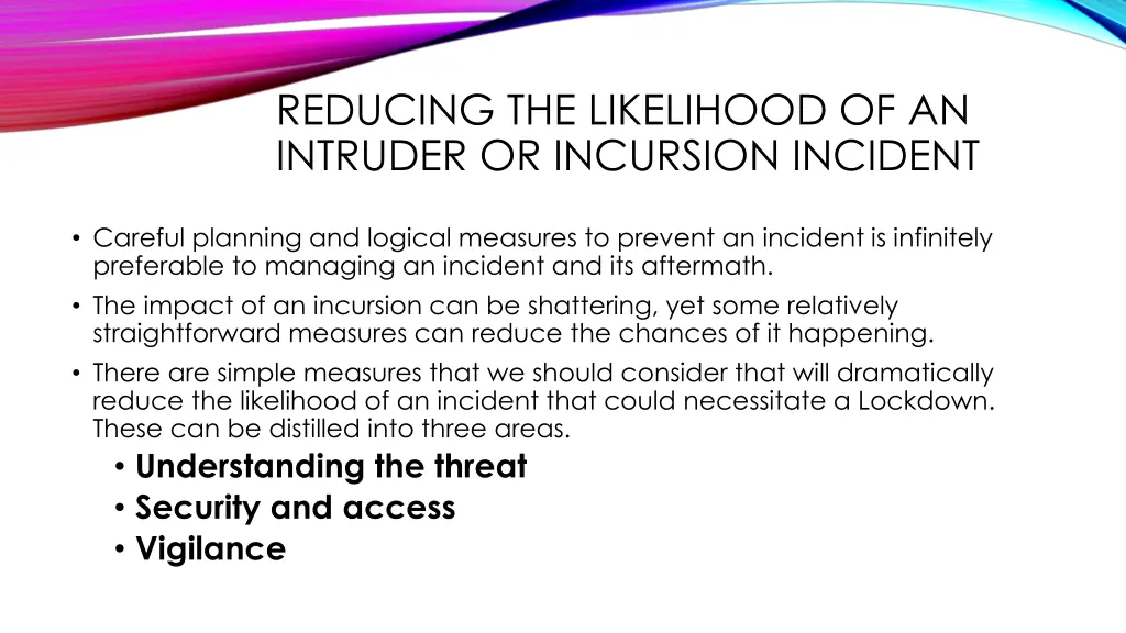 reducing the likelihood of an intruder