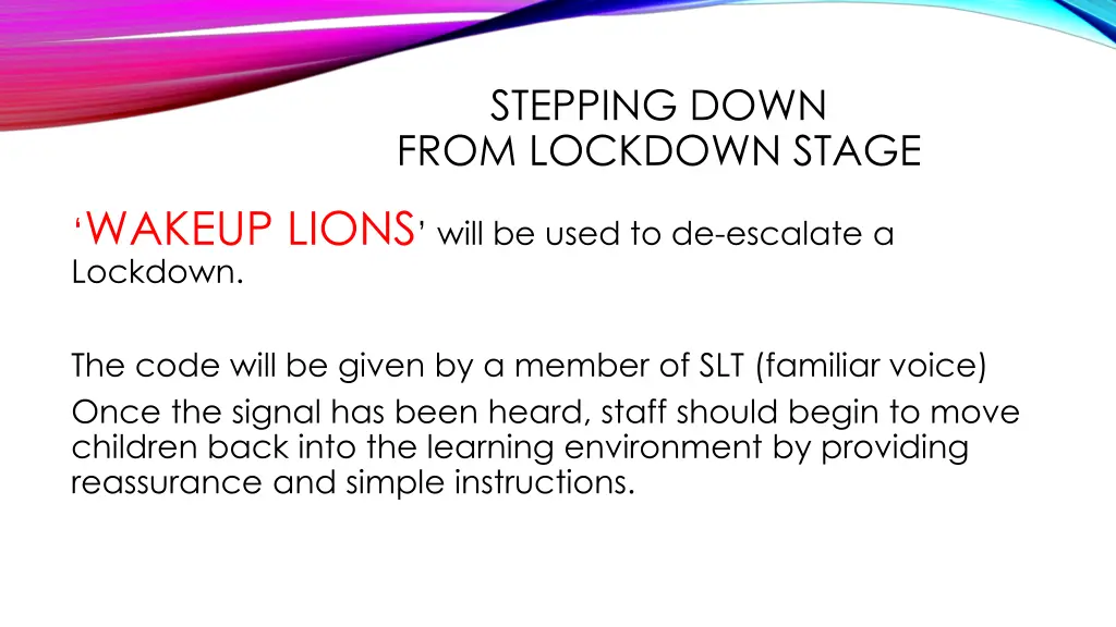 stepping down from lockdown stage