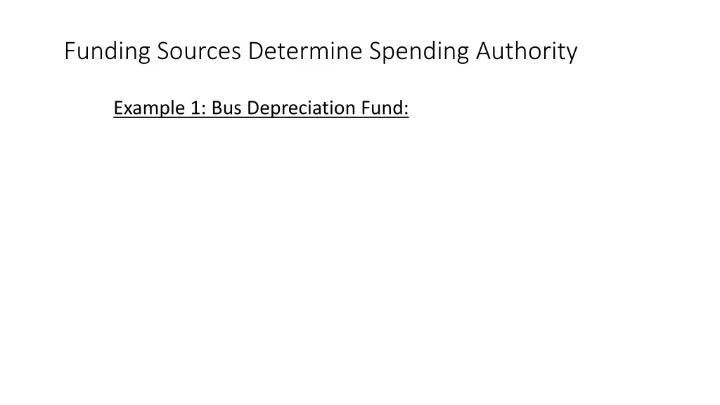 funding sources determine spending authority
