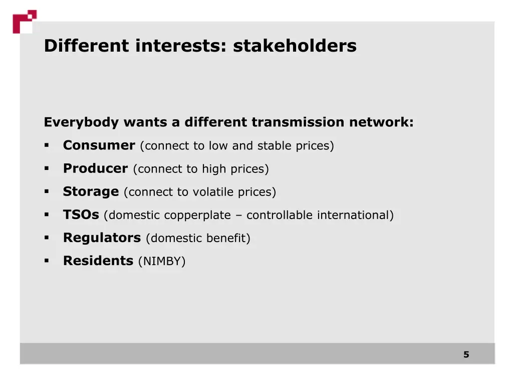different interests stakeholders