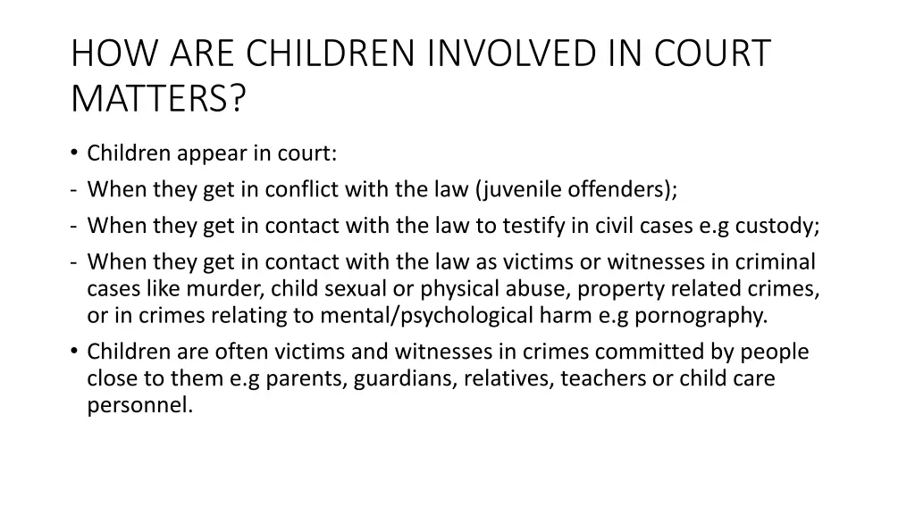 how are children involved in court matters
