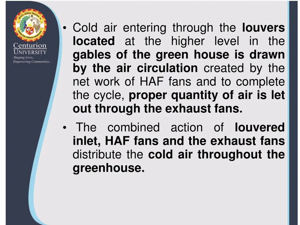 cold air entering through the louvers located