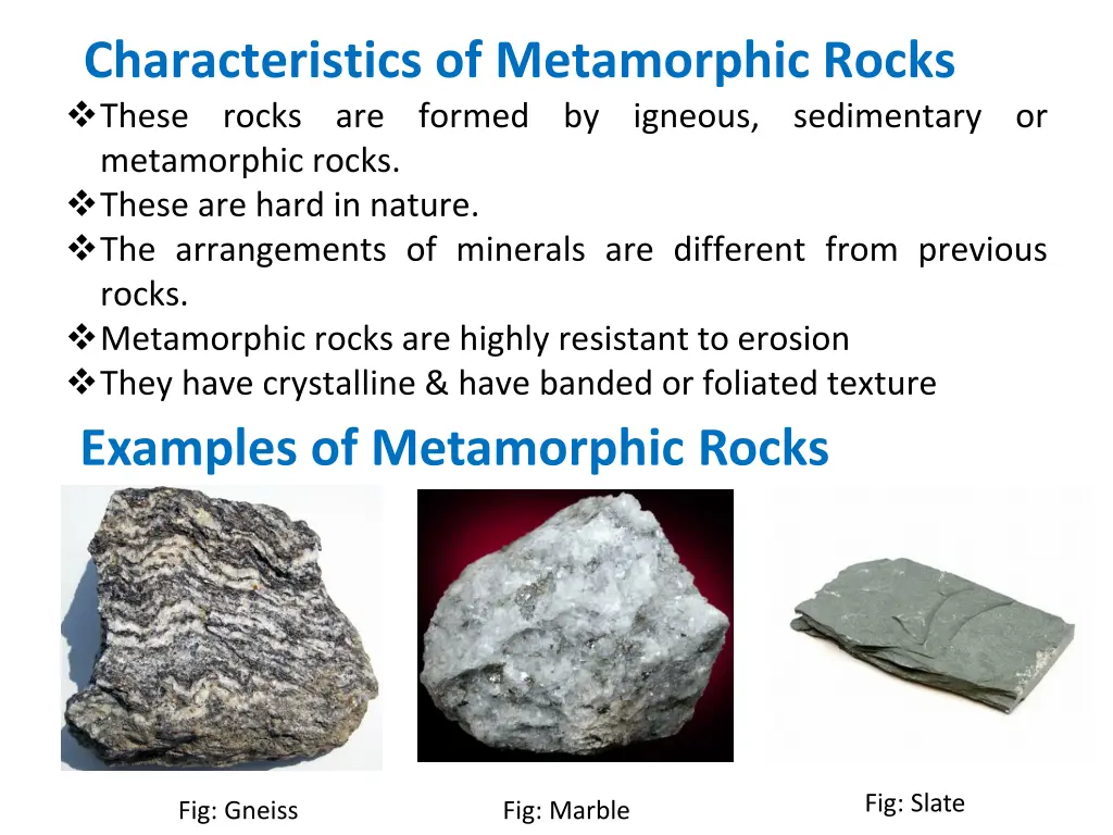 characteristics of metamorphic rocks these rocks