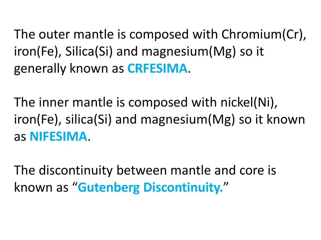 the outer mantle is composed with chromium