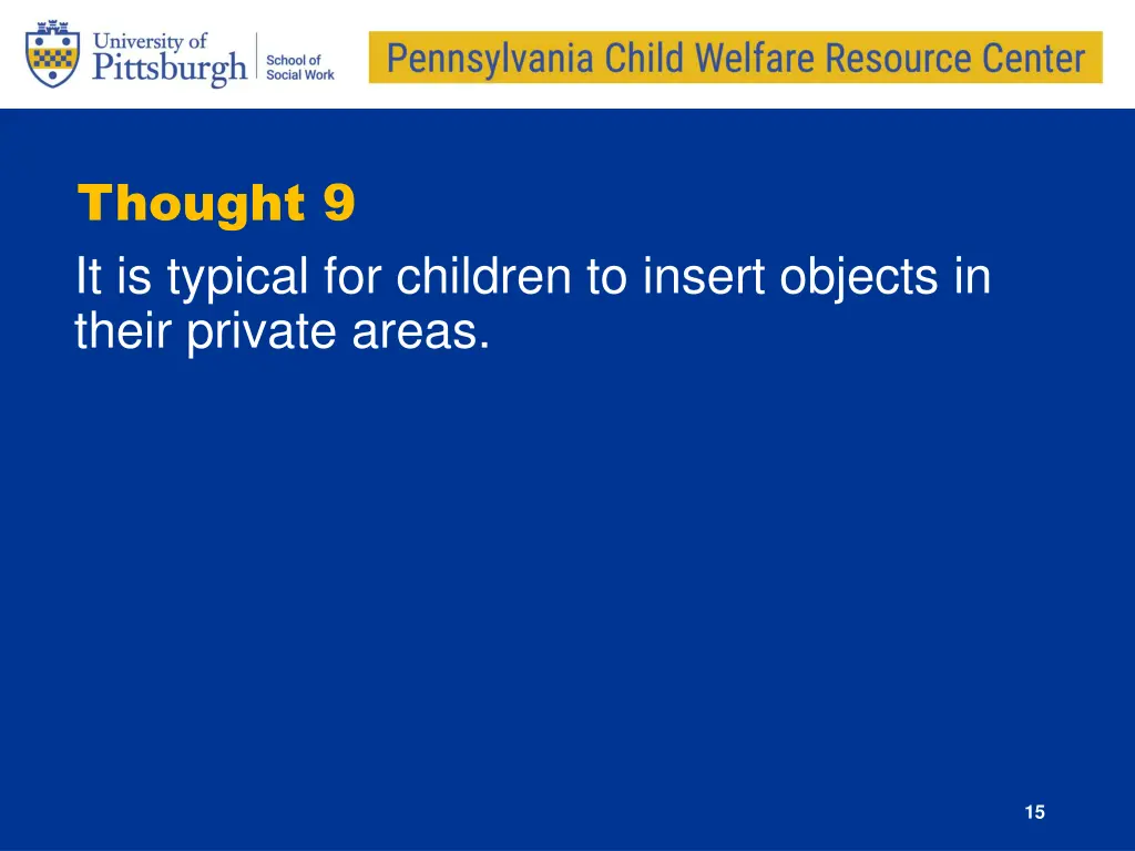 thought 9 it is typical for children to insert