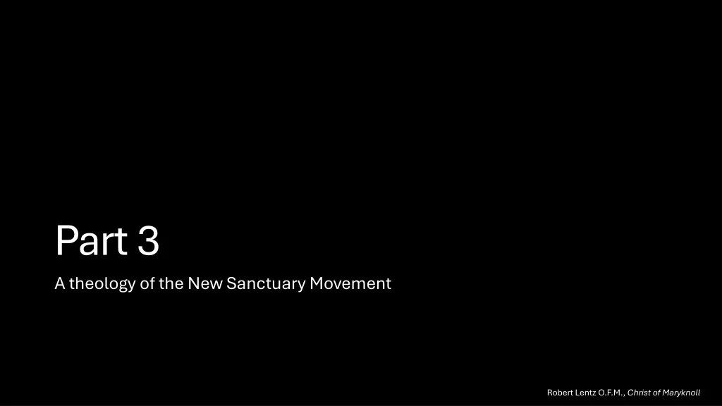 part 3 a theology of the new sanctuary movement