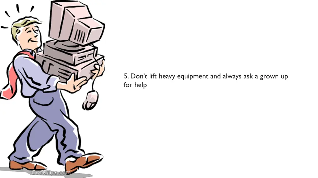 5 don t lift heavy equipment and always