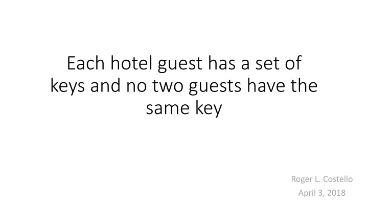 each hotel guest has a set of keys