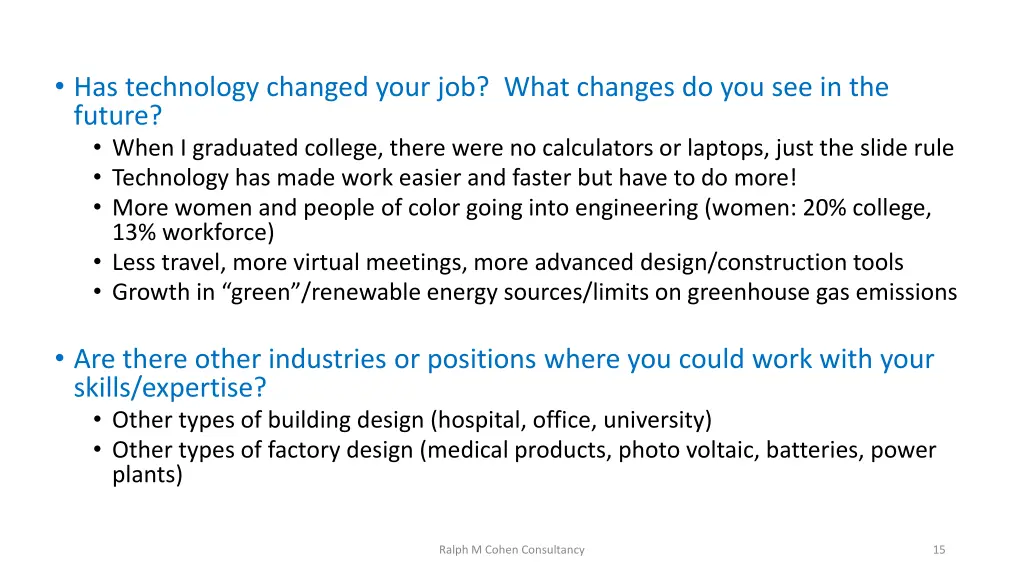 has technology changed your job what changes