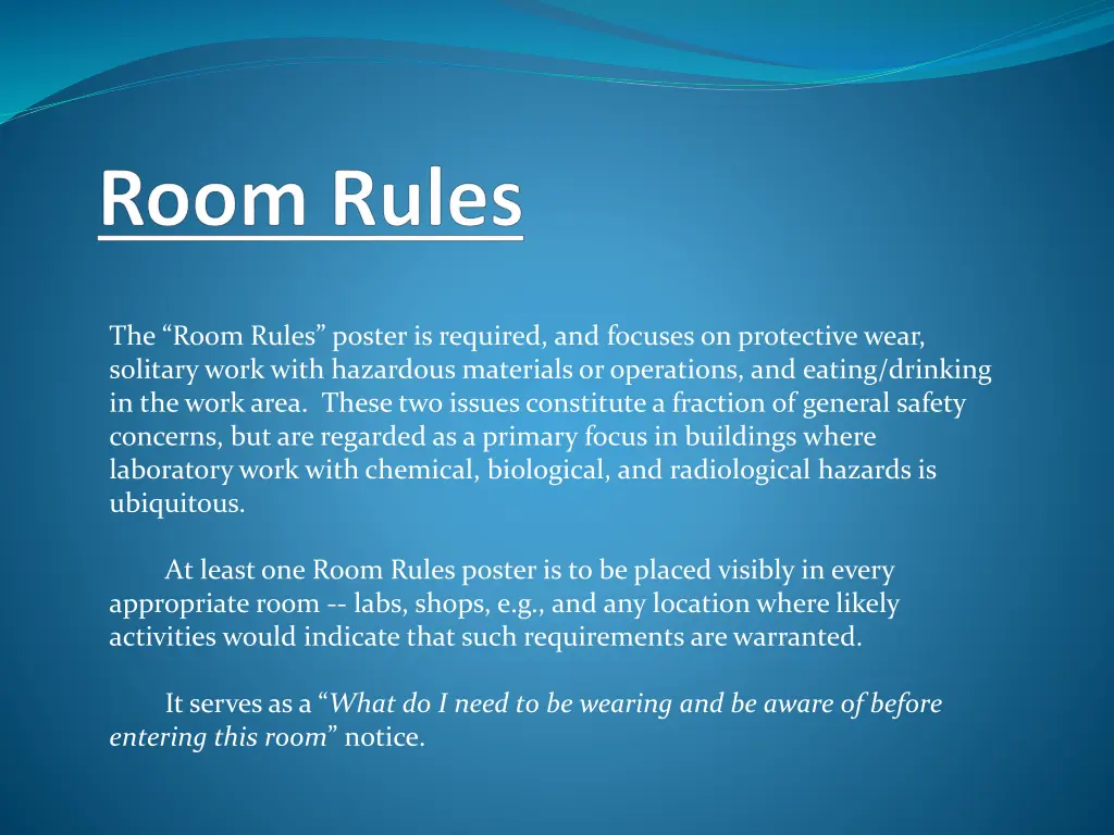 the room rules poster is required and focuses