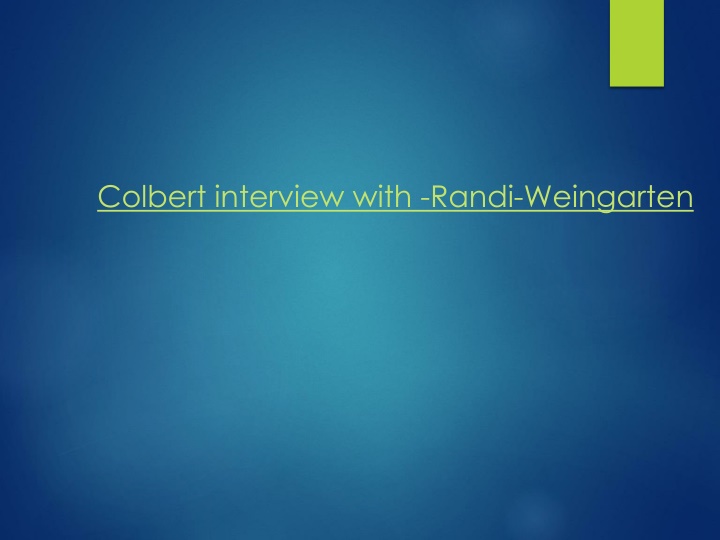 colbert interview with randi weingarten