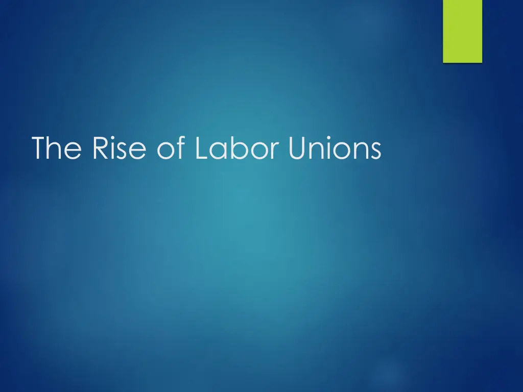 the rise of labor unions