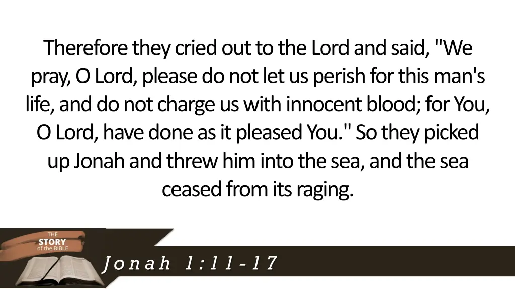 therefore they cried out to the lord and said