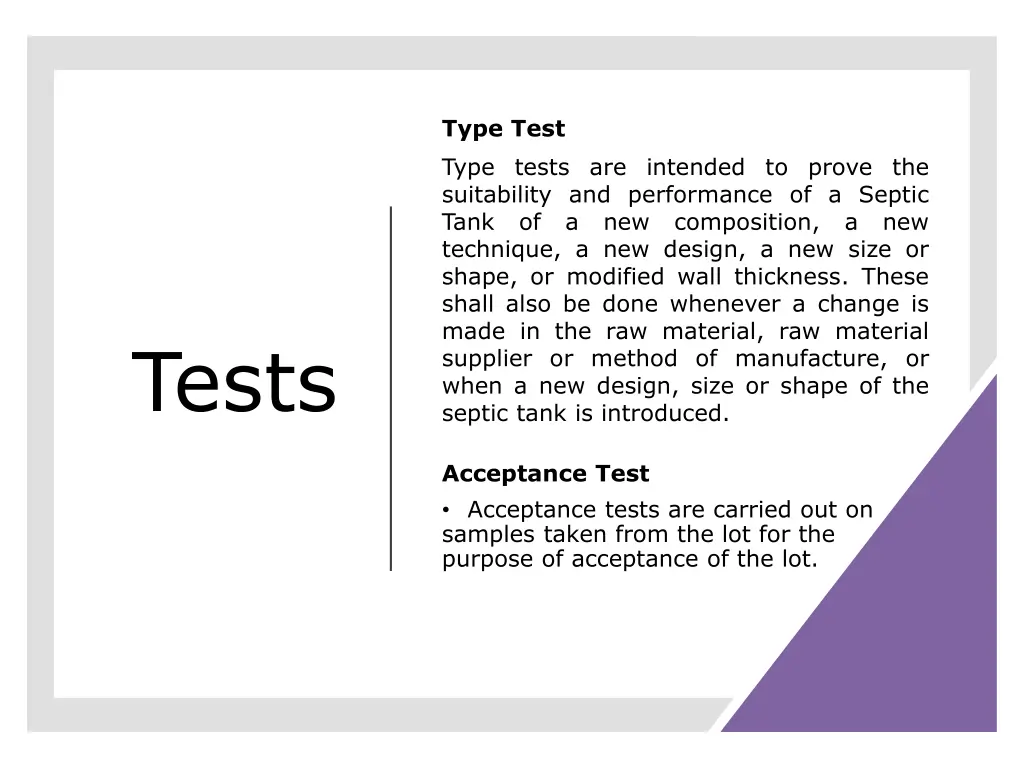type test type tests are intended to prove