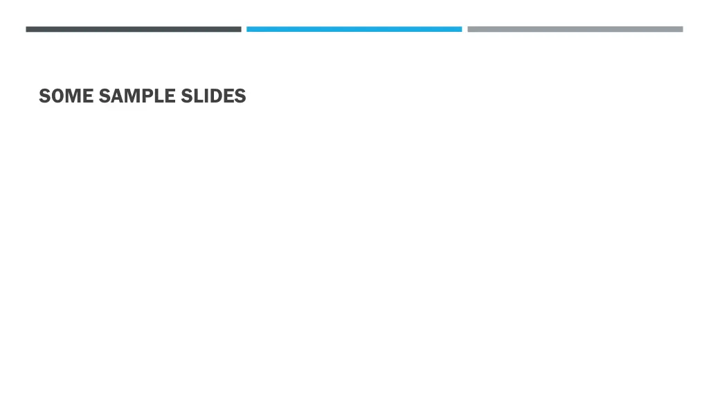 some sample slides