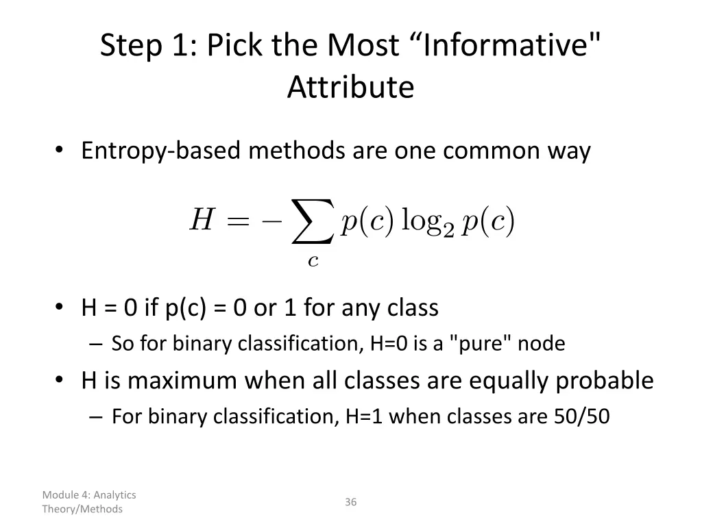 step 1 pick the most informative attribute
