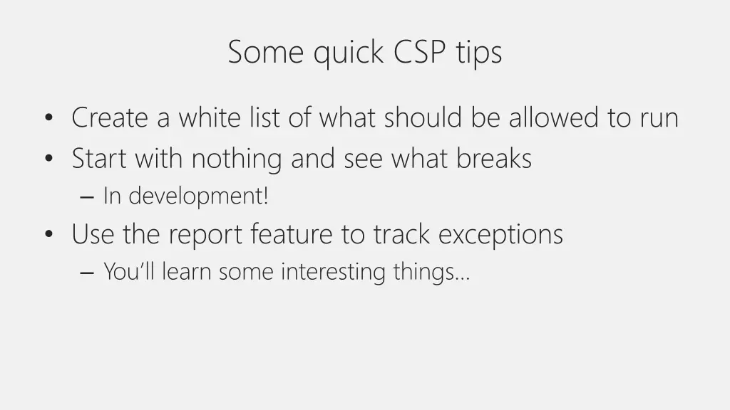 some quick csp tips