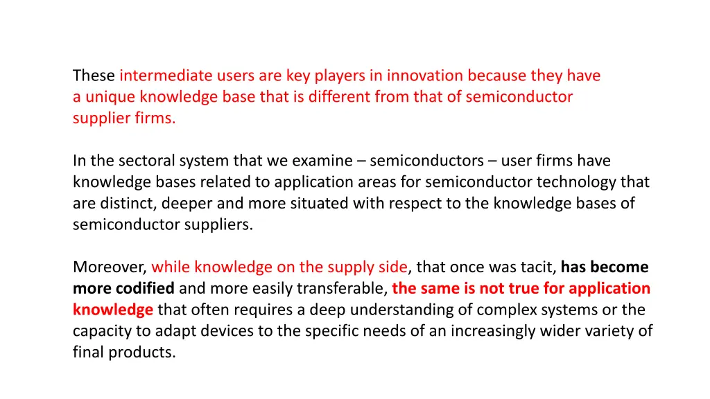 these intermediate users are key players