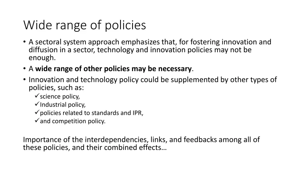wide range of policies