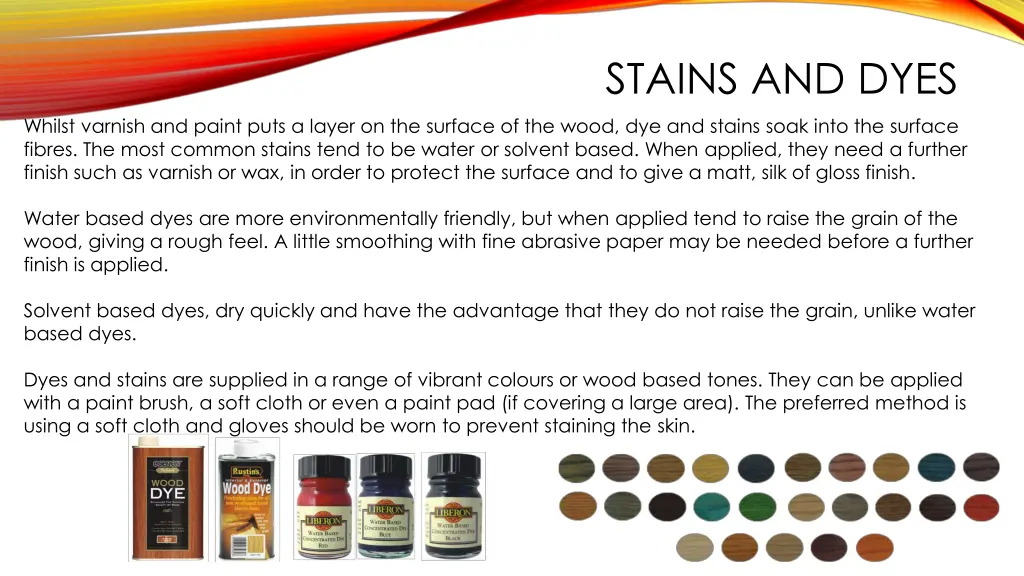 stains and dyes