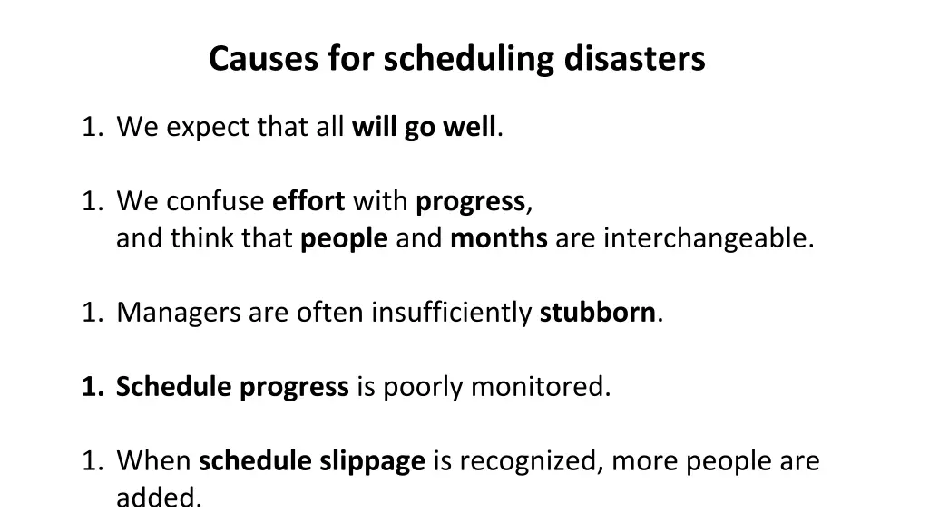 causes for scheduling disasters