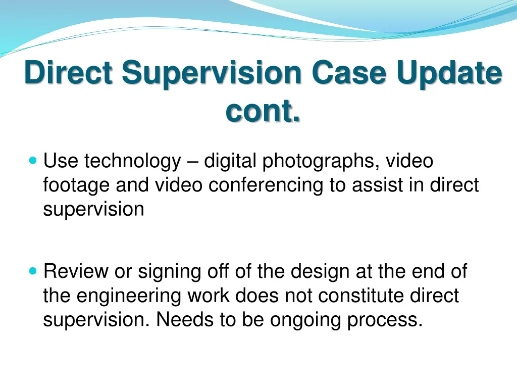 direct supervision case update cont