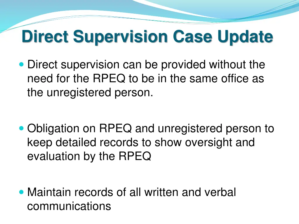 direct supervision case update