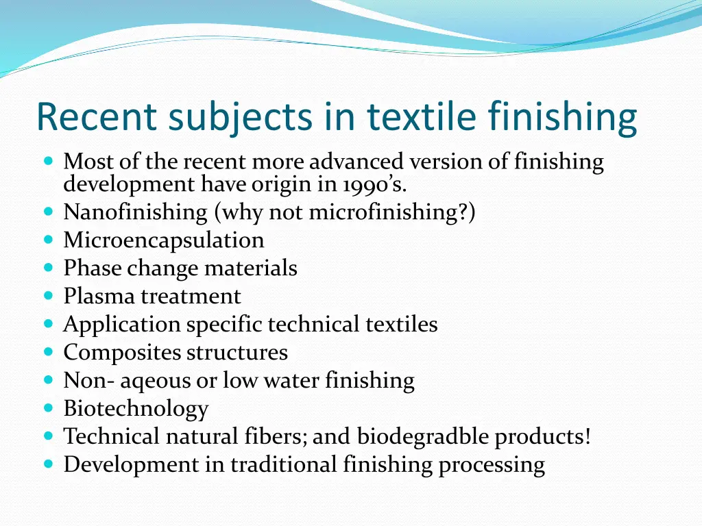 recent subjects in textile finishing most