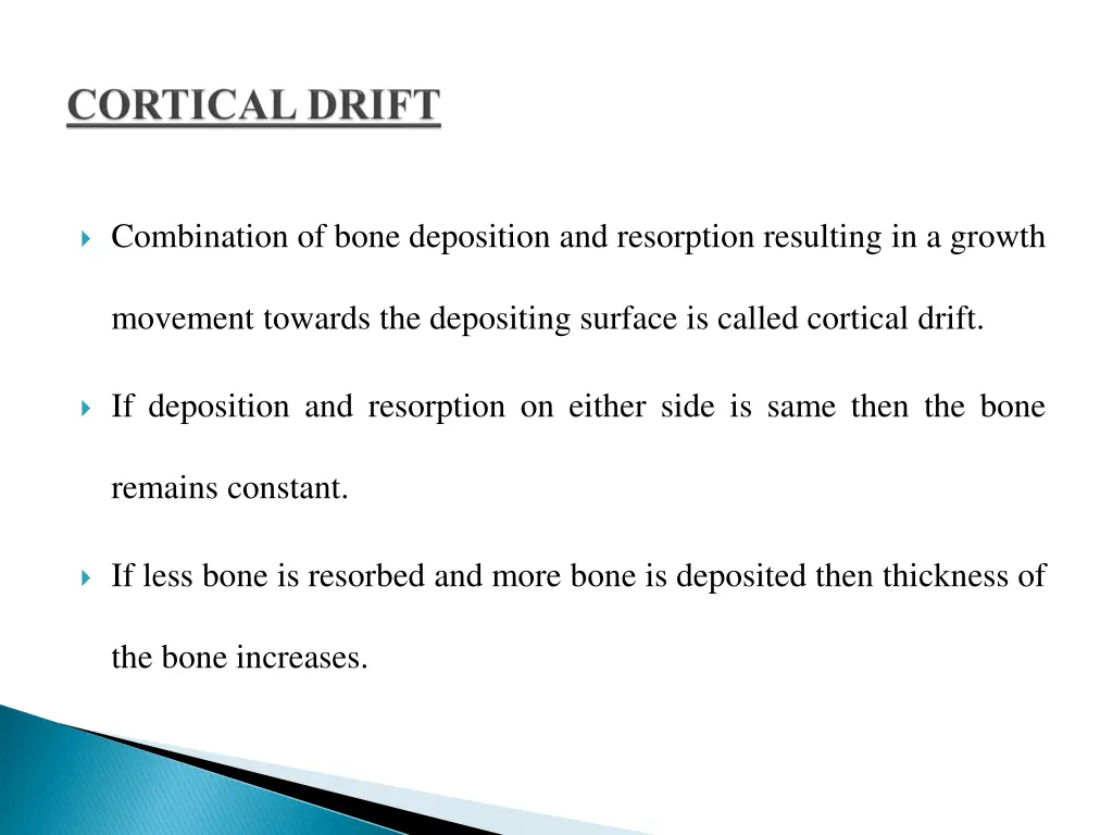 combination of bone deposition and resorption