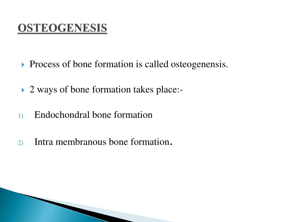 process of bone formation is called osteogenensis