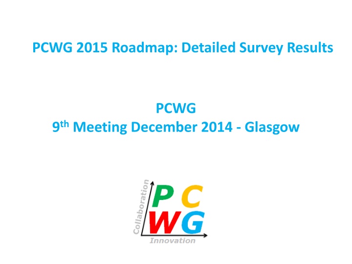 pcwg 2015 roadmap detailed survey results