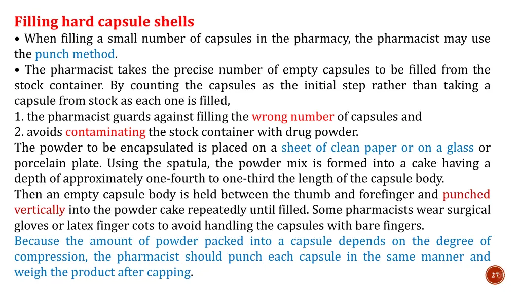 filling hard capsule shells when filling a small