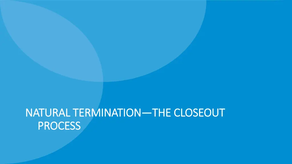 natural termination natural termination process