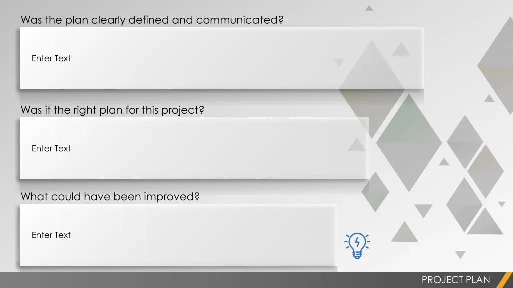 was the plan clearly defined and communicated