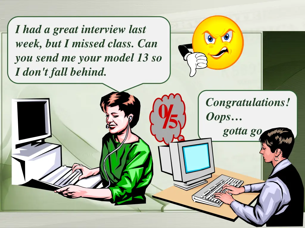i had a great interview last week but i missed 1