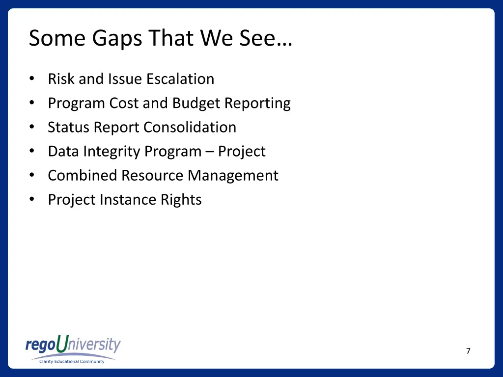 some gaps that we see