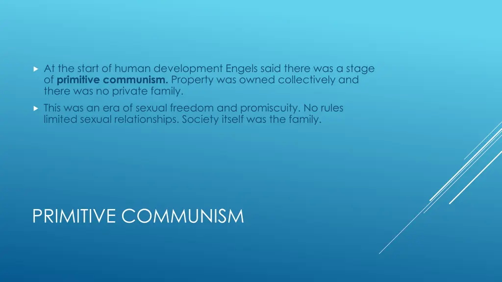 at the start of human development engels said