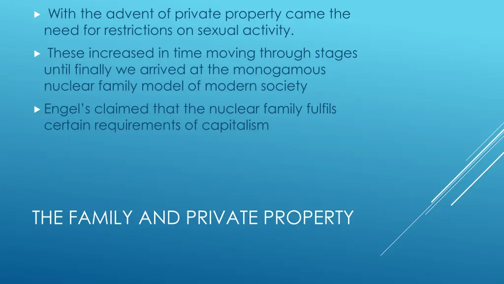 with the advent of private property came the need