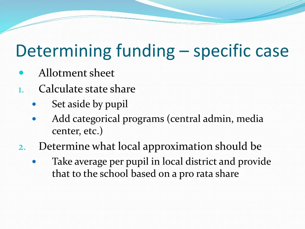 determining funding specific case