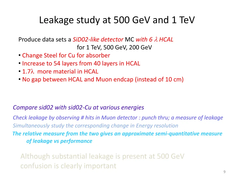 leakage study at 500 gev and 1 tev