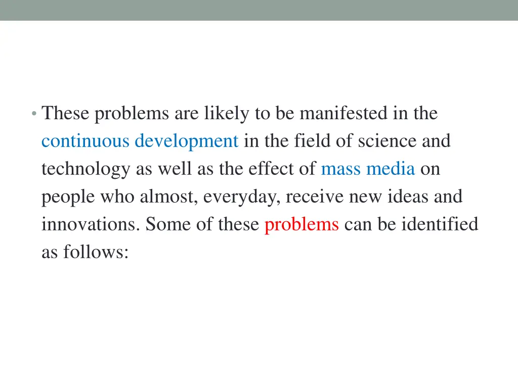 these problems are likely to be manifested