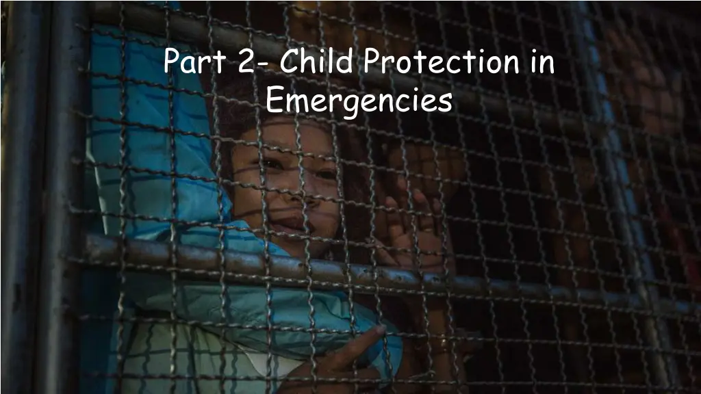 part 2 child protection in emergencies