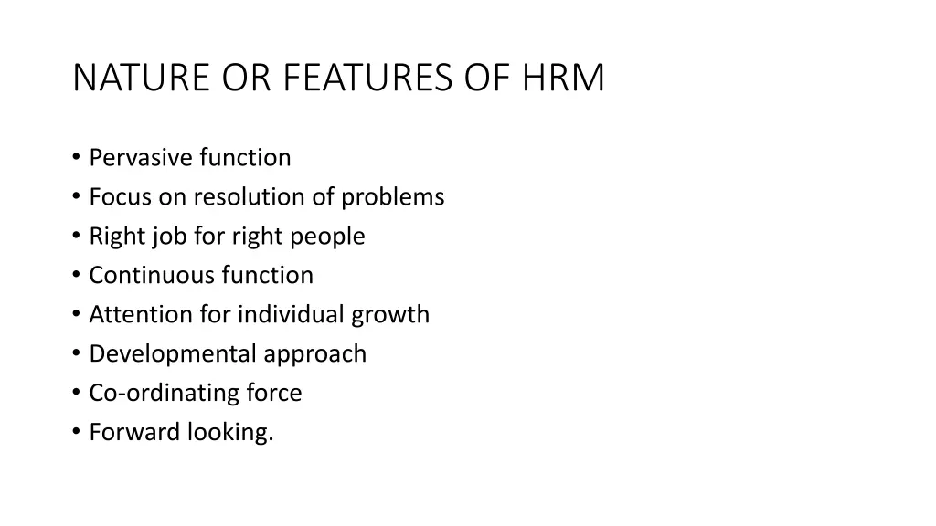 nature or features of hrm
