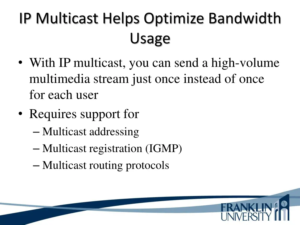 ip multicast helps optimize bandwidth usage