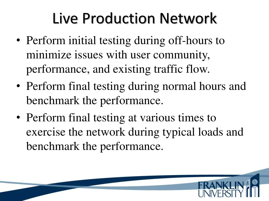 live production network perform initial testing