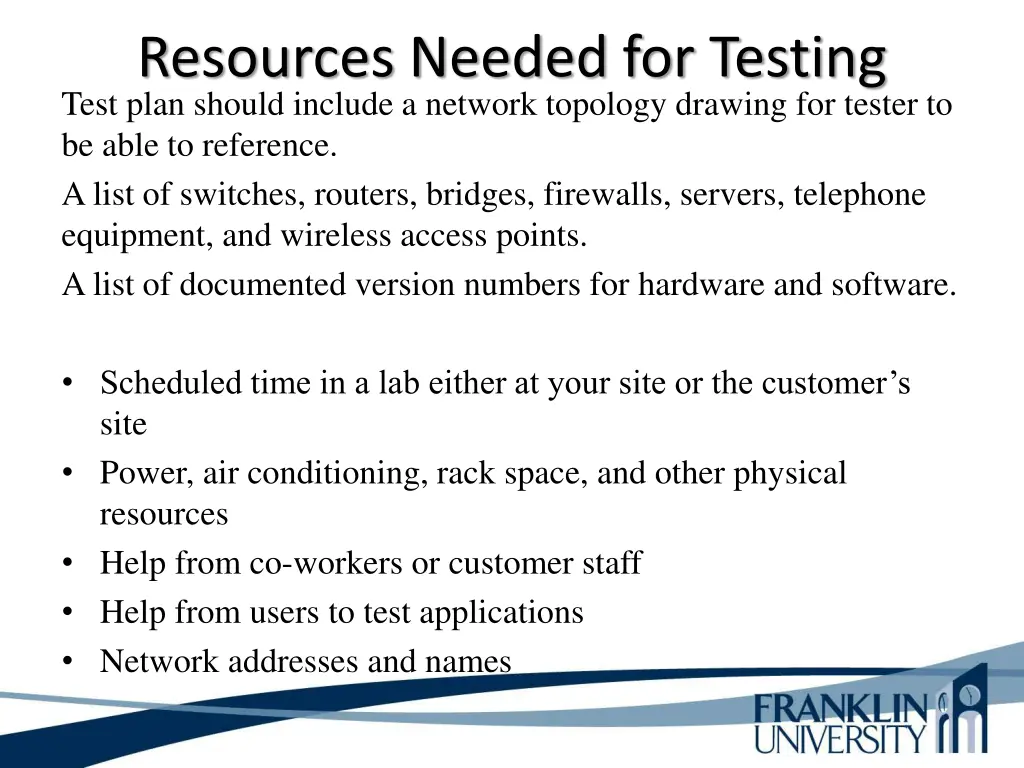 resources needed for testing test plan should