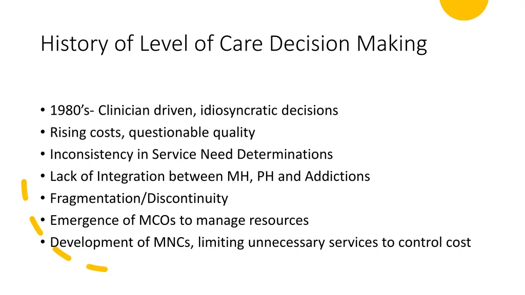 history of level of care decision making