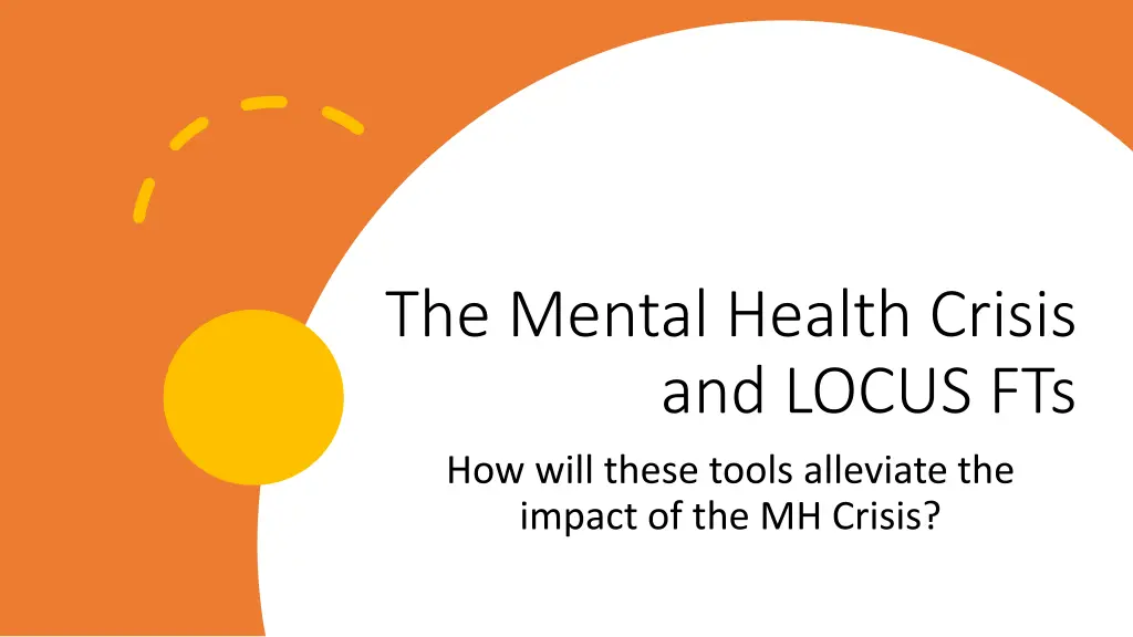 the mental health crisis and locus fts how will